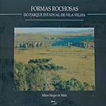 Formas Rochosas do Parque Estadual de Vila Velha. M.S. Melo. Ed. UEPG, 153p.